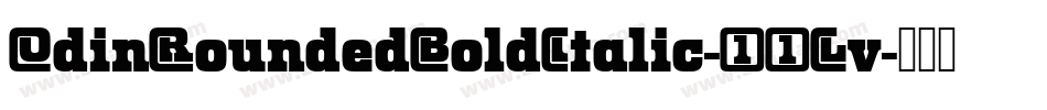 OdinRoundedBoldItalic-11Lv字体转换