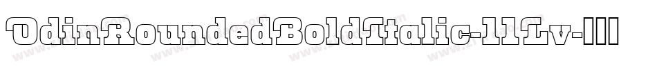 OdinRoundedBoldItalic-11Lv字体转换