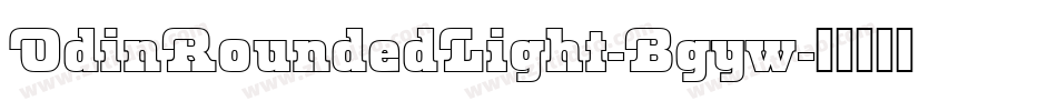OdinRoundedLight-Bgyw字体转换
