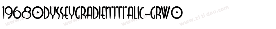 1968OdysseyGradientItalic-GRwO字体转换