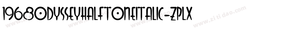 1968OdysseyHalftoneItalic-zPLX字体转换