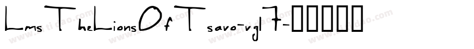 LmsTheLionsOfTsavo-vgl7字体转换