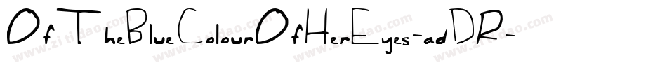 OfTheBlueColourOfHerEyes-adDR字体转换