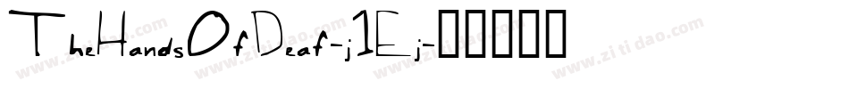 TheHandsOfDeaf-j1Ej字体转换 TheHandsOfDeaf-j1Ej字体转换