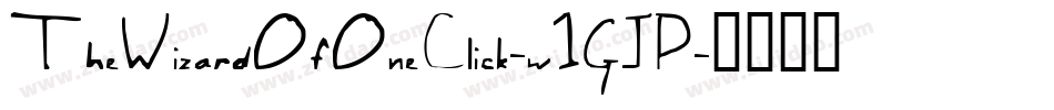 TheWizardOfOneClick-w1GJP字体转换 TheWizardOfOneClick-w1GJP字体转换