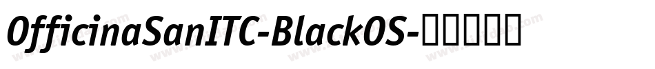 OfficinaSanITC-BlackOS字体转换