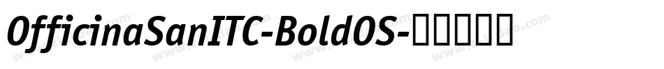 OfficinaSanITC-BoldOS字体转换