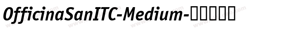 OfficinaSanITC-Medium字体转换