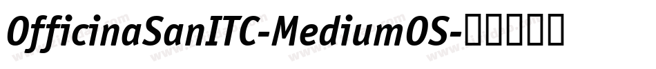 OfficinaSanITC-MediumOS字体转换