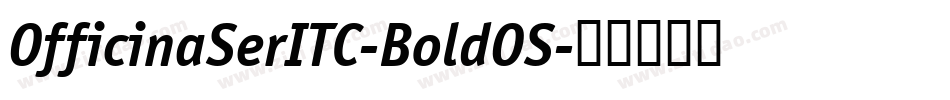 OfficinaSerITC-BoldOS字体转换