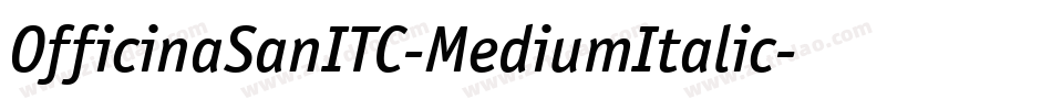 OfficinaSanITC-MediumItalic字体转换