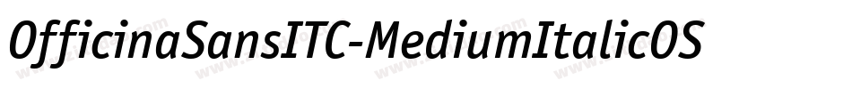 OfficinaSansITC-MediumItalicOS字体转换