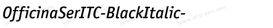 OfficinaSerITC-BlackItalic字体转换