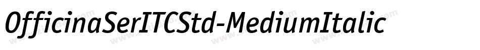 OfficinaSerITCStd-MediumItalic字体转换