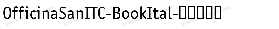 OfficinaSanITC-BookItal字体转换