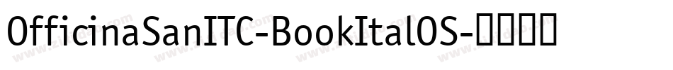 OfficinaSanITC-BookItalOS字体转换