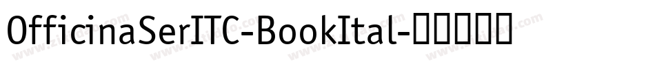 OfficinaSerITC-BookItal字体转换
