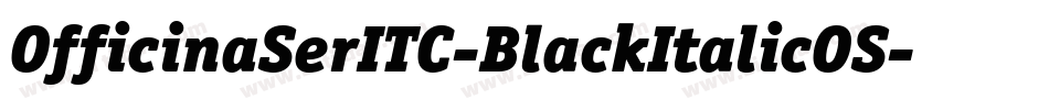 OfficinaSerITC-BlackItalicOS字体转换