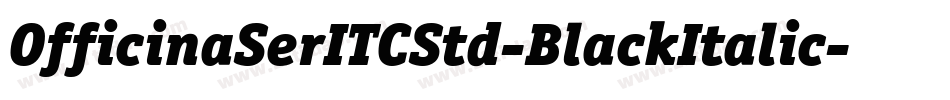 OfficinaSerITCStd-BlackItalic字体转换