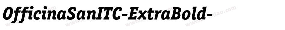 OfficinaSanITC-ExtraBold字体转换