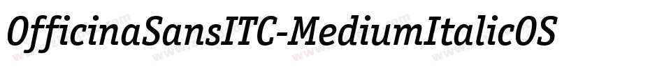 OfficinaSansITC-MediumItalicOS字体转换
