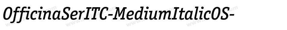 OfficinaSerITC-MediumItalicOS字体转换
