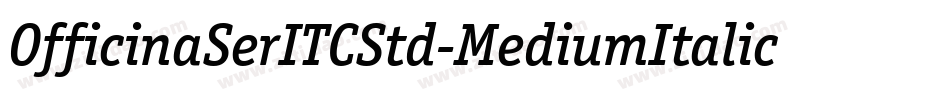 OfficinaSerITCStd-MediumItalic字体转换