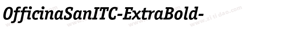 OfficinaSanITC-ExtraBold字体转换
