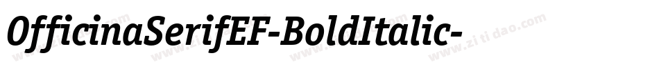 OfficinaSerifEF-BoldItalic字体转换