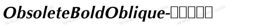 ObsoleteBoldOblique字体转换