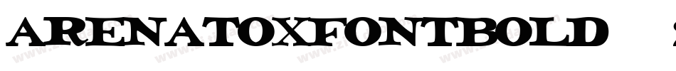 ArenatoxFontBold-23ol字体转换
