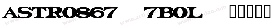 Astro867-7BOl字体转换