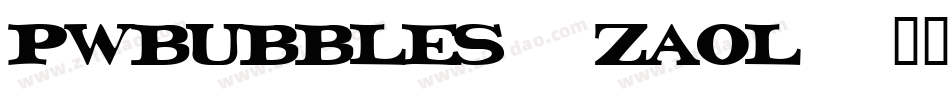 Pwbubbles-zAOl字体转换