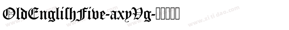 OldEnglishFive-axyVg字体转换