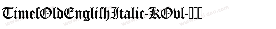 TimesOldEnglishItalic-KOvl字体转换