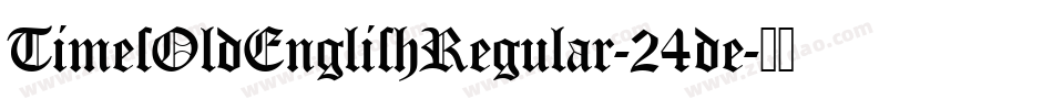TimesOldEnglishRegular-24de字体转换