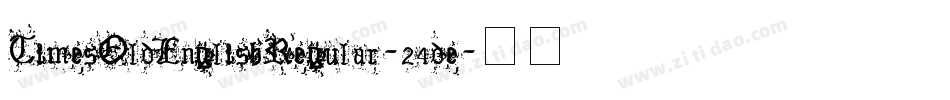 TimesOldEnglishRegular-24de字体转换