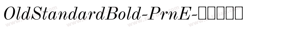OldStandardBold-PrnE字体转换