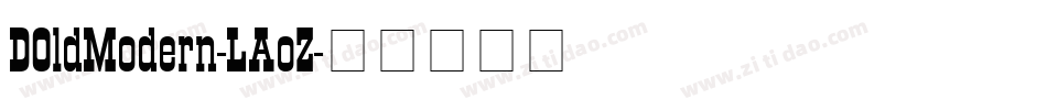 DOldModern-LAoZ字体转换 DOldModern-LAoZ字体转换