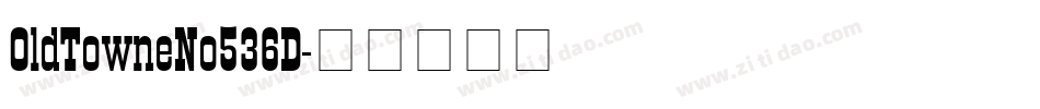 OldTowneNo536D字体转换