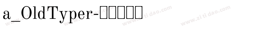 a_OldTyper字体转换