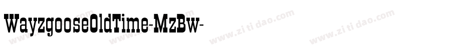 WayzgooseOldTime-MzBw字体转换