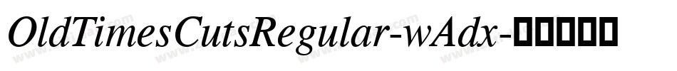 OldTimesCutsRegular-wAdx字体转换