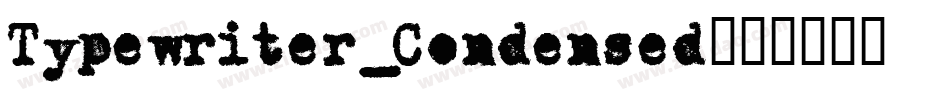 Typewriter_Condensed字体转换