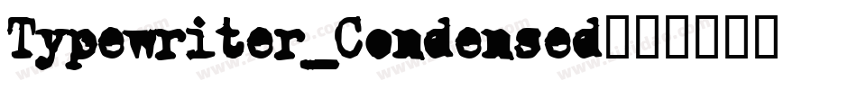 Typewriter_Condensed字体转换