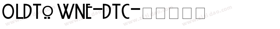 OldTowne-DTC字体转换