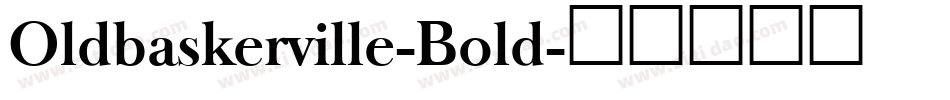 Oldbaskerville-Bold字体转换
