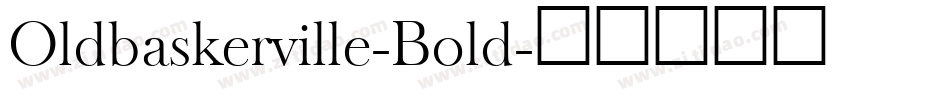 Oldbaskerville-Bold字体转换