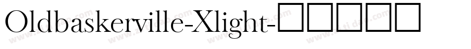 Oldbaskerville-Xlight字体转换
