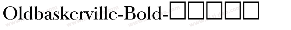 Oldbaskerville-Bold字体转换